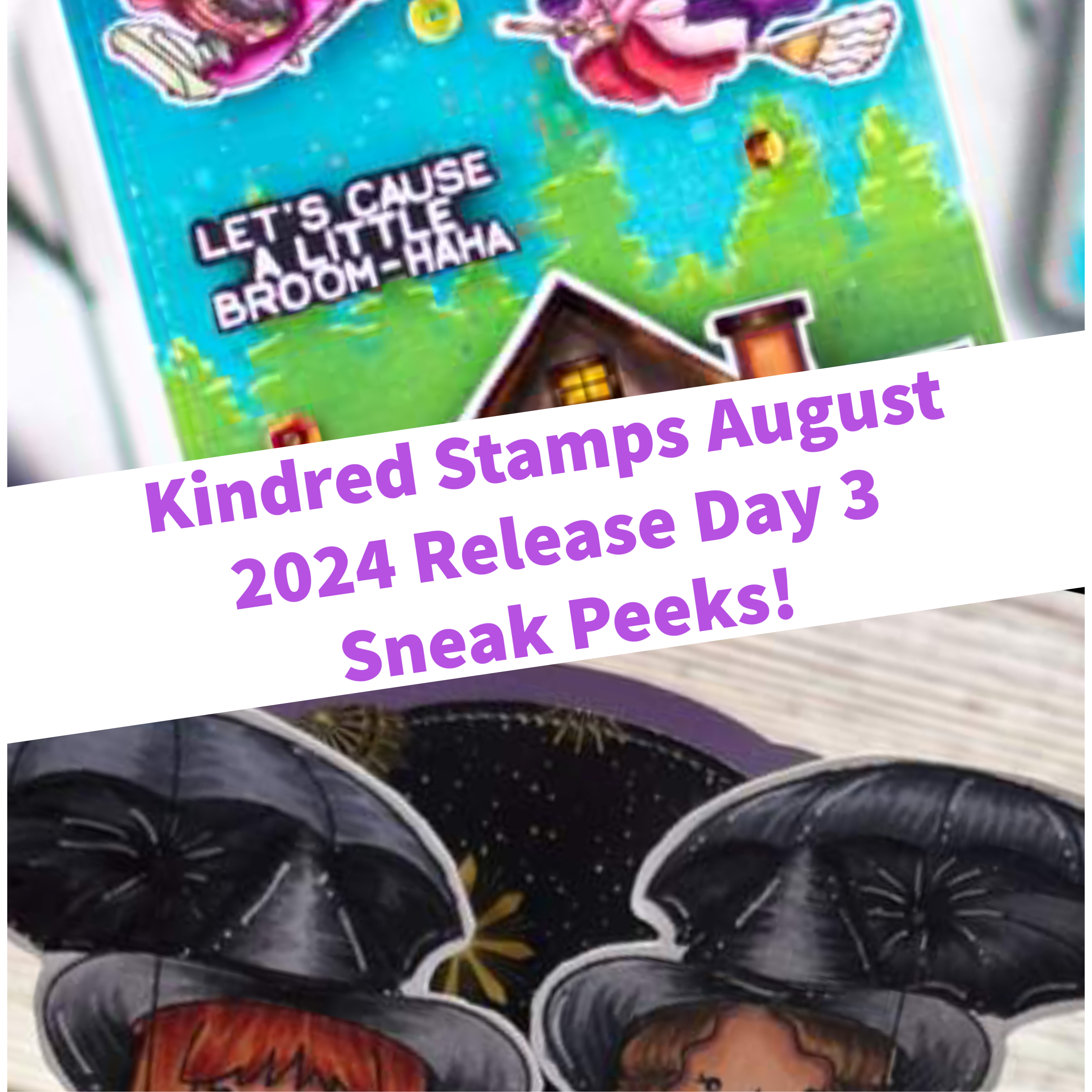 August Release Day 3-Broom Ha Ha and Witchy