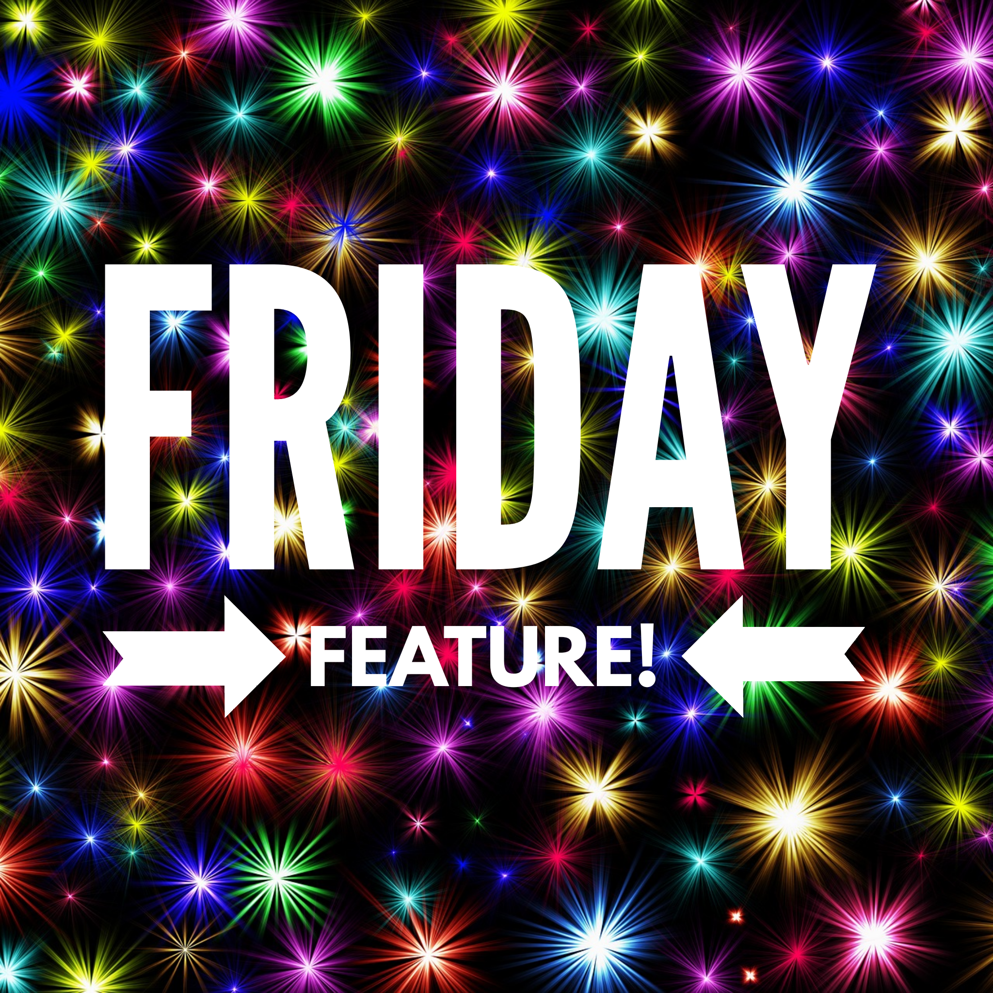 Friday Feature 7/20/18