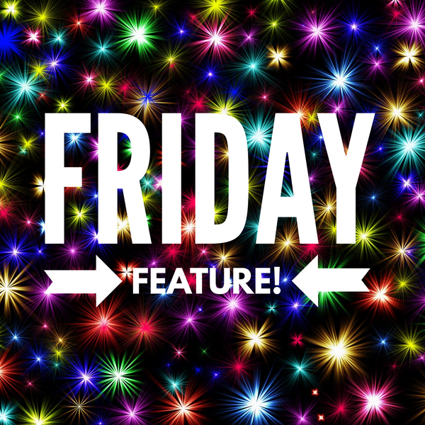 Friday Feature 7/20/18